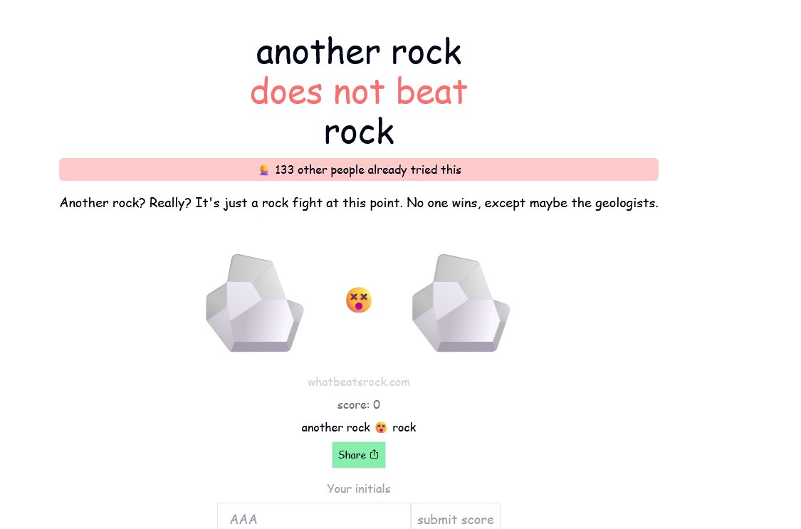 another rock does not beat rock

Another rock? Really? It's just a rock fight at this point. No one wins, except maybe the geologists.